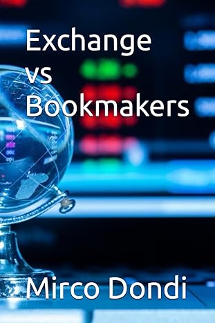 exchange vs bookmakers 1st edition mr mirco dondi 979-8863018744