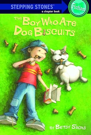 the boy who ate dog biscuits  betsy sachs 0394847784, 978-0394847788