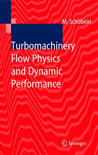 turbomachinery flow physics and dynamic performance 1st edition meinhard t.schobeiri 1572438894, 9781572438897