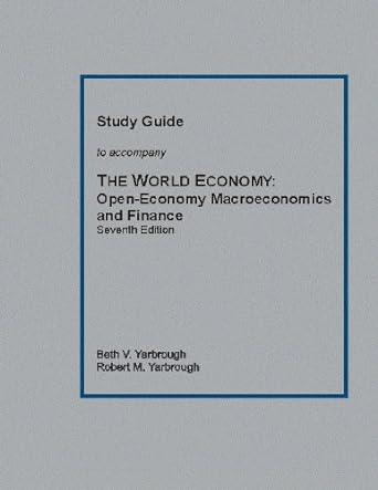 study guide to accompany the world economy open economy macroeconomics and finance 7th edition beth v.