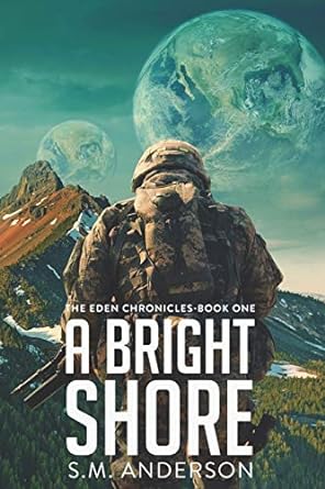 A Bright Shore The Eden Chronicles Book One
