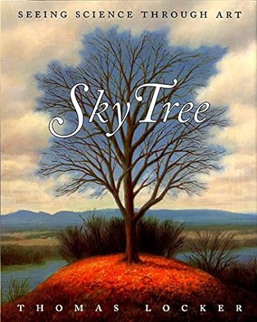 sky tree seeing science through art  thomas locker ,candace christiansen 0064437507, 978-0064437509