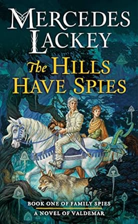 the hills have spies  mercedes lackey 0756413184, 978-0756413187