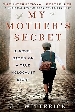 my mother s secret a novel based on a true holocaust story  j.l. witterick 0425274810, 978-0425274811