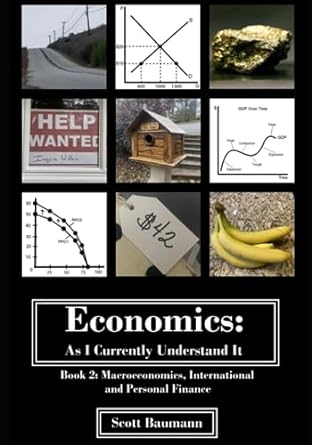 economics as i currently understand it book 2 macroeconomics international and personal finance 1st edition