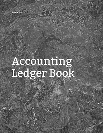 accounting ledger book  shweta singh 1711027472, 978-1711027470