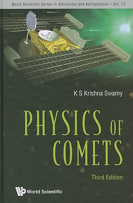 physics of comets 3rd edition k. s. krishna swamy 9814291110, 9789814291118