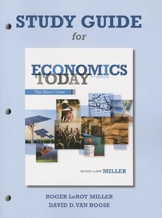 study guide for economics today the macro view 17th edition roger leroy miller 0132950502, 978-0132950503