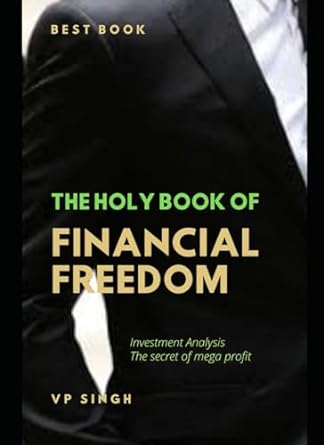 the holy book of financial freedom investment analysis the secret of mega profit 1st edition v p singh