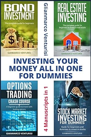 investing your money all in one for dummies 4 manuscripts in 1 1st edition gianmarco venturisi 979-8666517901