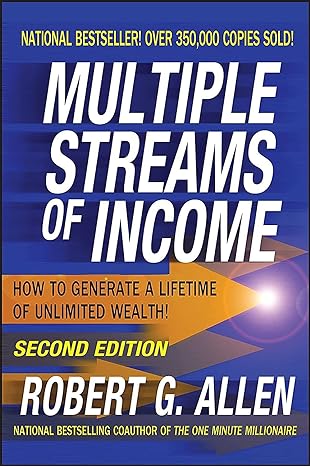 multiple streams of income how to generate a lifetime of unlimited wealth 2nd edition robert g. allen