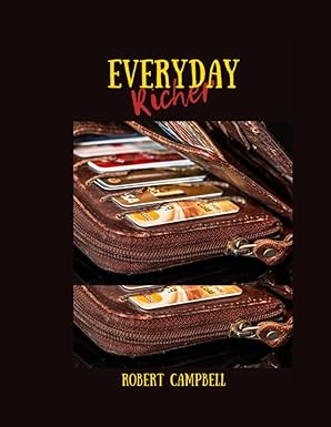 everyday richer 1st edition robert campbell 979-8863442778
