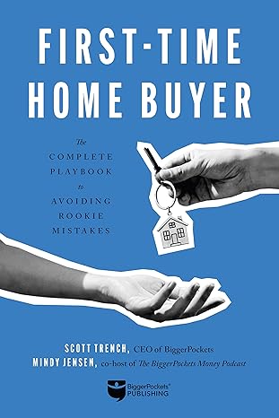 first time home buyer the  playbook to avoiding rookie mistakes 1st edition scott trench ,mindy jensen