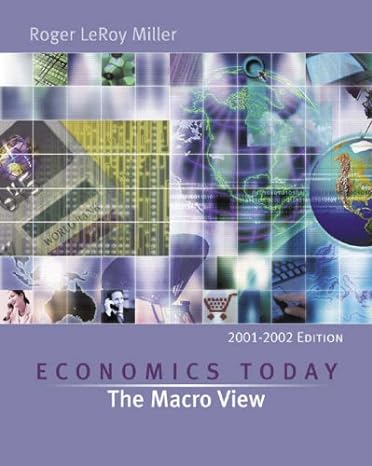 economics today the macro view 2001 2002 edition 1st edition roger leroy miller 0321078179, 978-0321078179