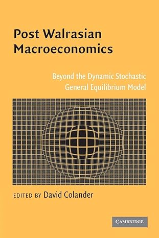post walrasian macroeconomics beyond the dynamic stochastic general equilibrium model 1st edition david