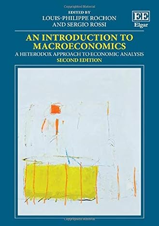 an introduction to macroeconomics a heterodox approach to economic analysis 2nd edition louis-philippe rochon