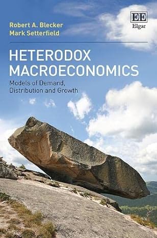 heterodox macroeconomics models of demand distribution and growth 1st edition robert a. blecker ,mark