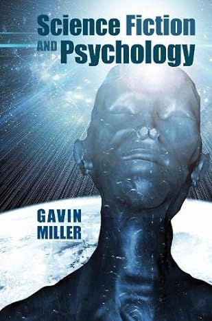 science fiction and psychology  gavin miller 1802076999, 978-1802076998