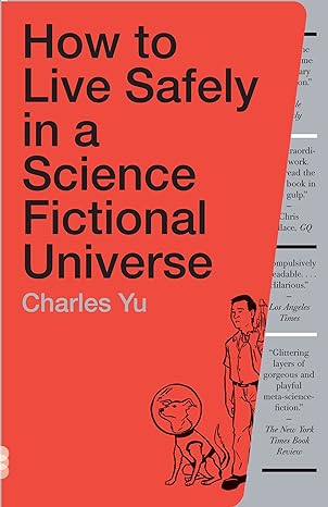 how to live safely in a science fictional universe a novel  charles yu 0307739457, 978-0307739452