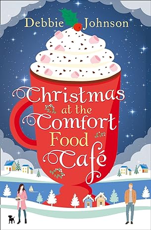 christmas at the comfort food cafe  debbie johnson 0008205892