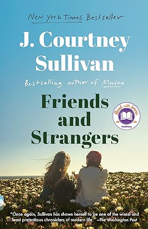 friends and strangers a novel  j. courtney sullivan 0525436472, 978-0525436478