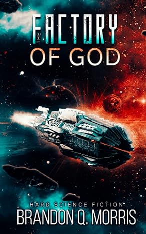 The Factory Of God Hard Science Fiction