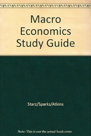 macro economics study guide 4th canadian edition starz , sparks , atkins 0075514044, 978-0075514046