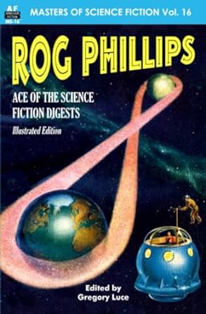 masters of science fiction rog phillips ace of the science fiction digests  volume 16 1st edition rog