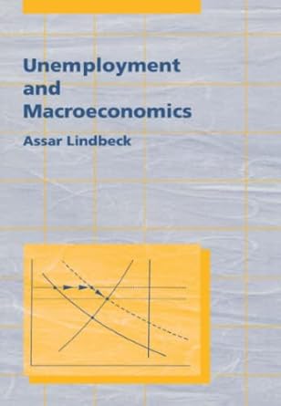 unemployment and macroeconomics 1st edition assar lindbeck 0262528614, 978-0262528610