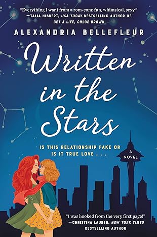 written in the stars is this relationship fake or is it true love a novel  alexandria bellefleur 0063000806,