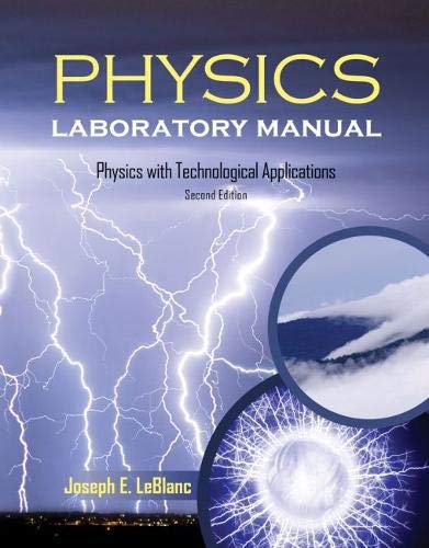 physics laboratory manual physics with technological applications 2nd edition joseph leblanc 1524967610,
