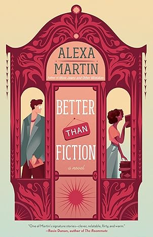 better than fiction a novel  alexa martin 0593337220, 978-0593337226