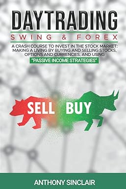 day trading swing and forex a crash course to invest in the stock market making a living by buying and
