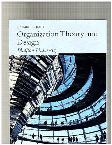 organization theory and design 1st edition richard l. daft 1111029350, 978-1111029357