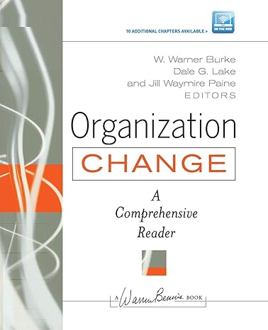 organization change a comprehensive reader 1st edition w. warner burke ,dale g. lake ,jill waymire paine