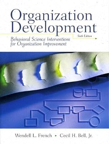 organization development behavioral science interventions for organization improvement 6th edition wendell