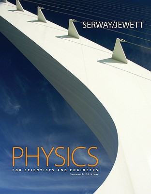 physics for scientists and engineers 7th edition raymond a.serway , john w.jewett 0495112941, 9780495112945