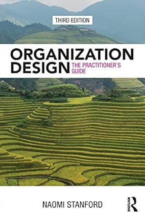 organization design the practitioners guide 3rd edition naomi stanford 1138293245, 978-1138293243