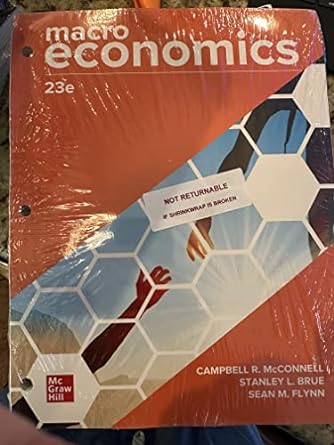 macroeconomics 23rd edition campbell mcconnell ,stanley brue ,sean flynn 1265308314, 978-1265308315