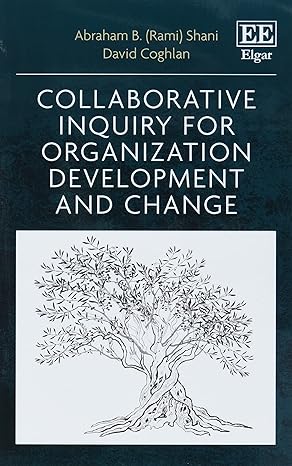 collaborative inquiry for organization development and change 1st edition abraham b. shani ,david coghlan