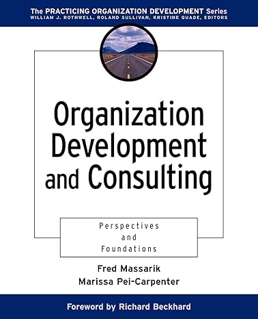 organization development and consulting perspectives and foundations 1st edition fred massarik ,marissa