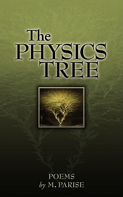 the physics tree 1st edition m.parise 0595488560, 9780595488568