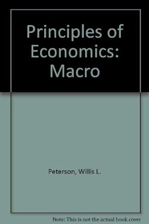 principles of economics macro 1st edition willis l. peterson 0256085382, 978-0256085389