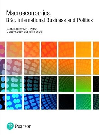 macroeconomics bsc international business and politics 1st edition katja mann 1800065469, 978-1800065468
