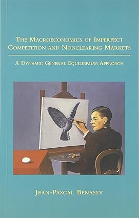 the macroeconomics of imperfect competition and nonclearing markets a dynamic general equilibrium approach