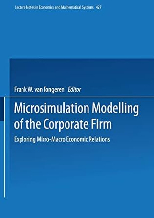 microsimulation modelling of the corporate firm exploring micro macro economic relations 1st edition frank w.