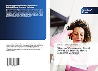 effects of government fiscal deficits on selected macro economic variables 1st edition chinweobo emmanuel