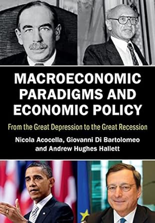 macroeconomic paradigms and economic policy from the great depression to the great recession 1st edition