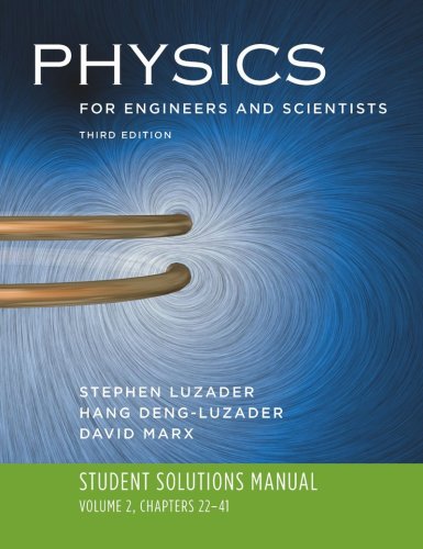 physics for engineers and scientists 3rd edition hang-deng luzader , stephen luzader , david marx 0393929809,