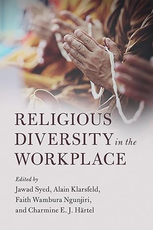 religious diversity in the workplace 1st edition jawad syed ,alain klarsfeld ,faith wambura ngunjiri